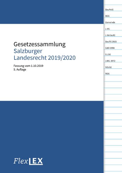 Gesetzessammlung Salzburger Landesrecht 2019/2020: Fassung vom 1.10.2019 Law
