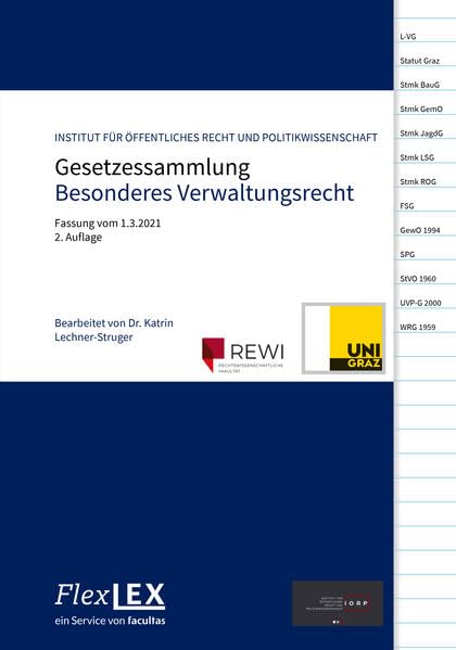 Gesetzessammlung Besonderes Verwaltungsrecht: Fassung vom 1.3.2021; bearbeitet von Frau Dr. Katrin Lechner-Struger Law