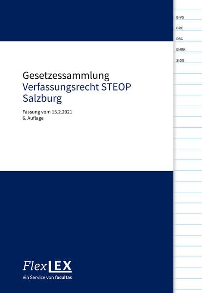 Gesetzessammlung Verfassungsrecht STEOP Salzburg: Fassung vom 15.2.2021 Law