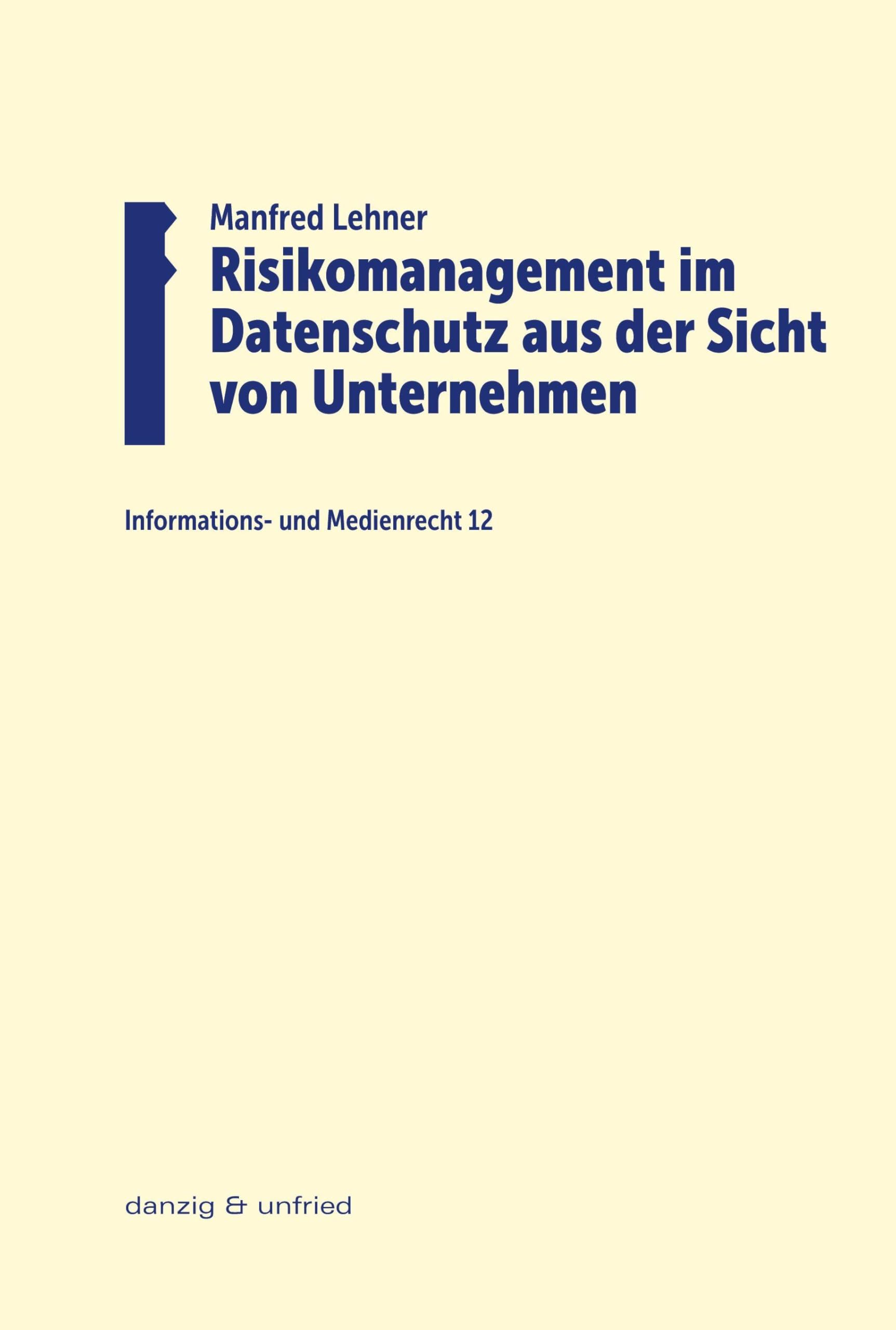 Risikomanagement im Datenschutz aus der Sicht von Unternehmen Law