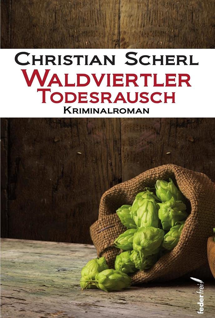 Waldviertler Todesrausch: Kriminalroman Contemporary literature