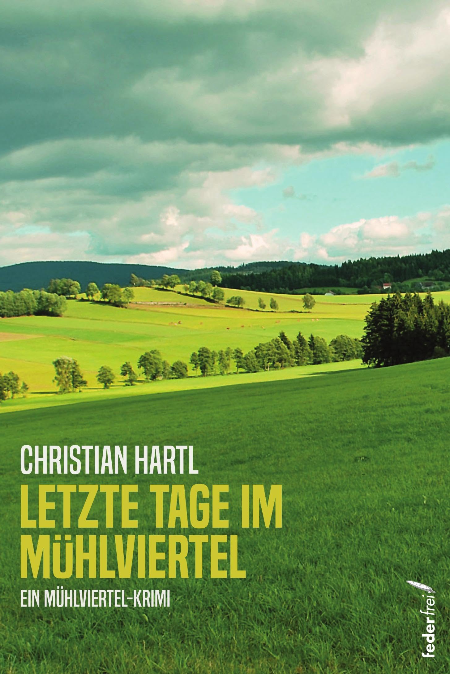 Letzte Tage im Mühlviertel Contemporary literature