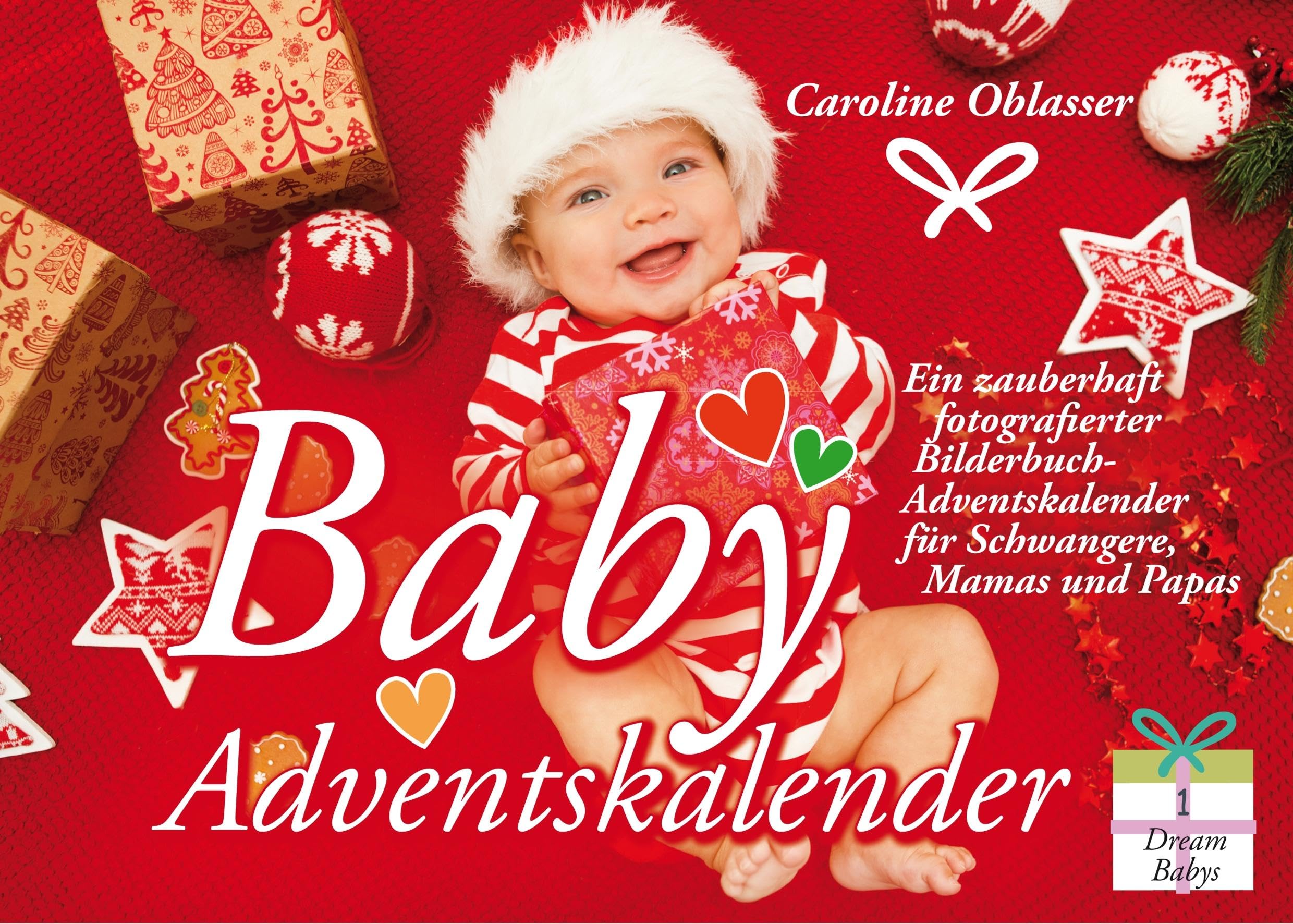 Baby Adventskalender - Ein zauberhaft fotografierter Bilderbuch-Adventskalender für Schwangere, Mamas und Papas (Dream Babys) Poetry