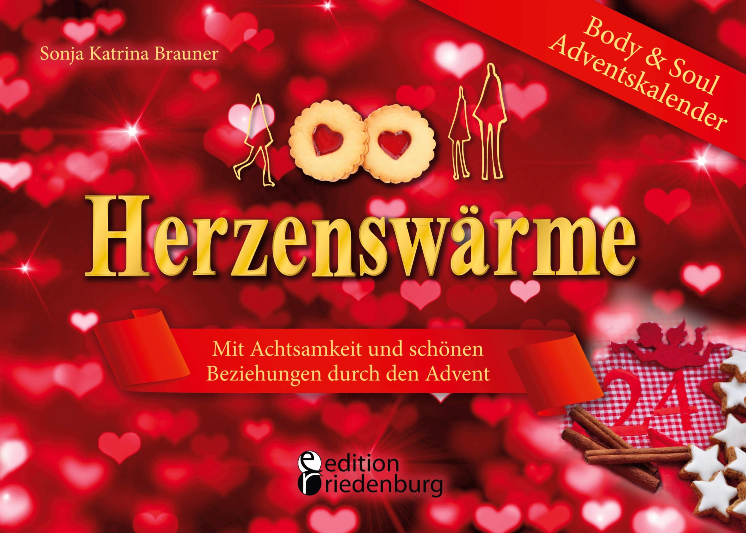 Herzenswärme - Body and Soul Adventskalender: Mit Achtsamkeit und schönen Beziehungen durch den Advent. Medicine