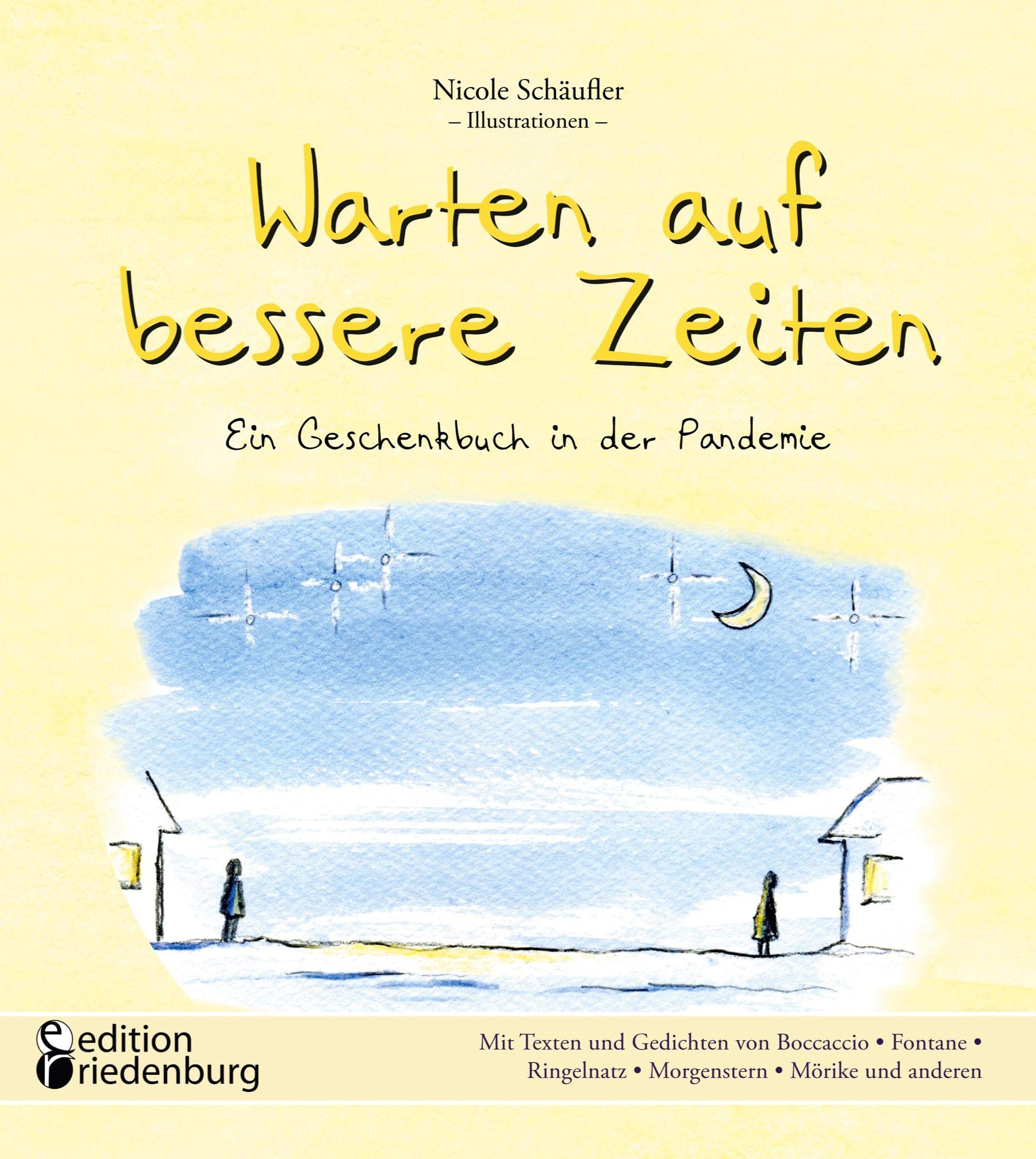 Warten auf bessere Zeiten - Ein Geschenkbuch in der Pandemie mit Passagen aus "Das Dekameron" von Giovanni Boccaccio (1313-1375) und bekannten Gedichten Medicine