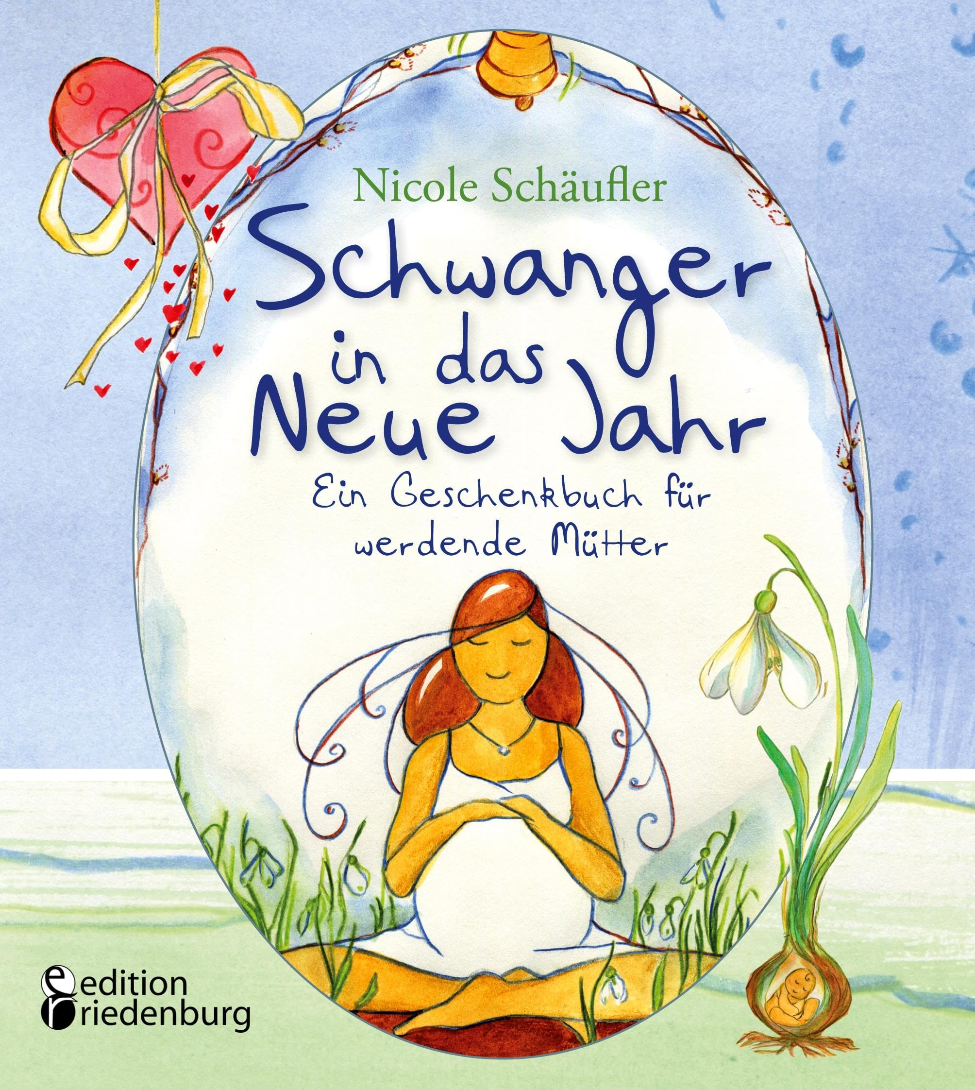Schwanger in das Neue Jahr - Ein Geschenkbuch für werdende Mütter Medicine
