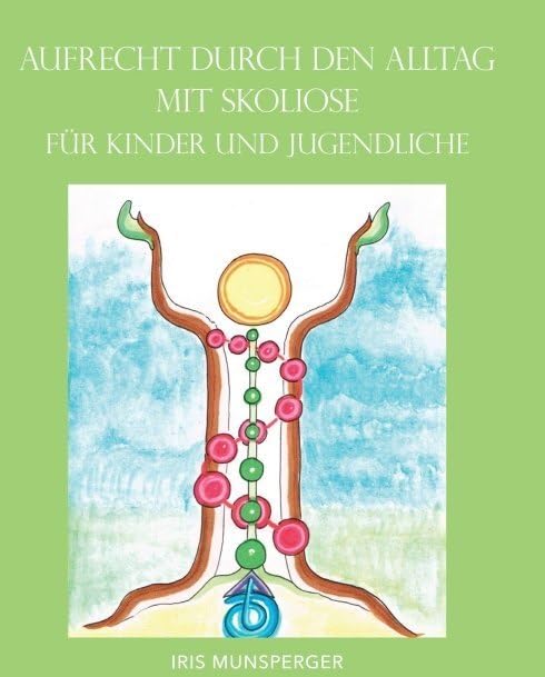 Aufrecht durch den Alltag mit Skoliose für Kinder und Jugendliche Novels & Short Stories