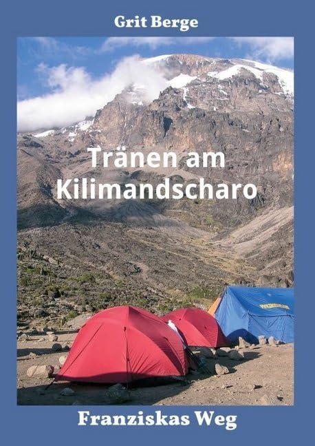 Tränen am Kilimandscharo: Franziskas Weg Politics & Society