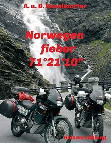 Norwegenfieber: 71° 10′ 21″ Fiction