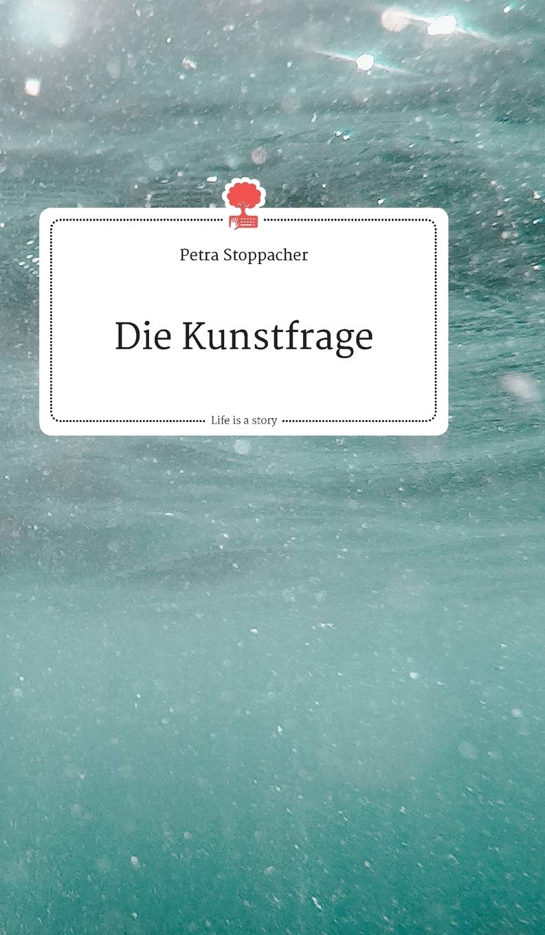Die Kunstfrage. Life is a Story - story.one Politics & Society