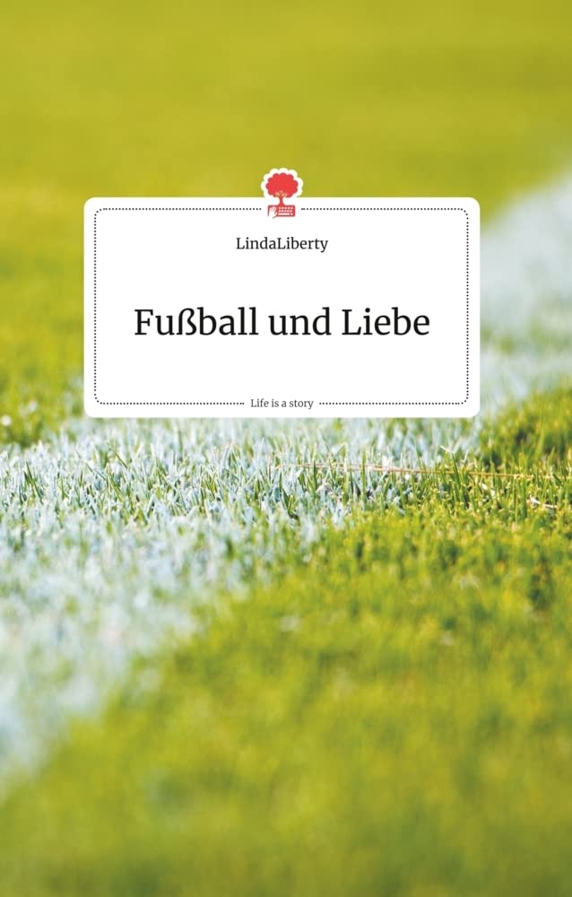 Fußball und Liebe. Life is a Story - story.one Politics & Society
