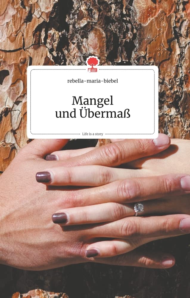 Mangel und Übermaß. Life is a Story - story.one Politics & Society