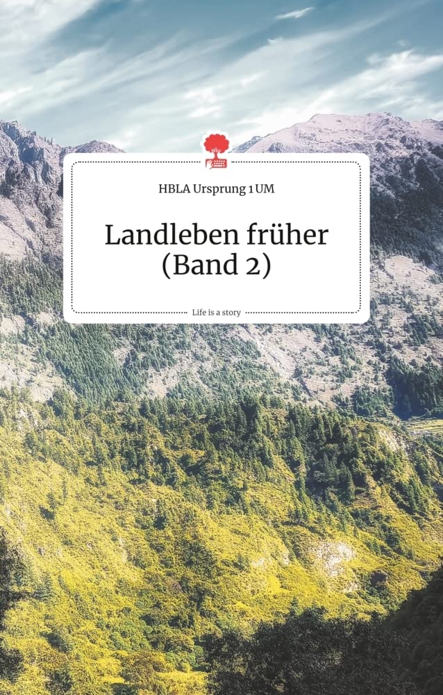Landleben früher (Band 2). Life is a Story - story.one book