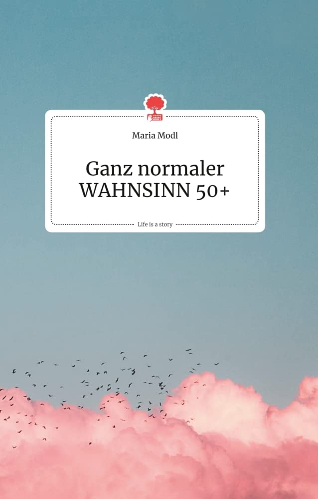 Ganz normaler WAHNSINN 50+. Life is a Story - story.one Politics & Society