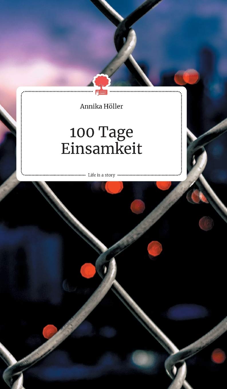 100 Tage Einsamkeit. Life is a Story - story.one Politics & Society