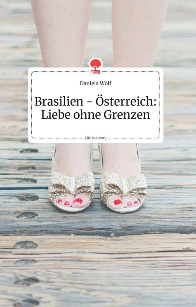 Brasilien - Österreich: Liebe ohne Grenzen. Life is a Story - story.one Politics & Society