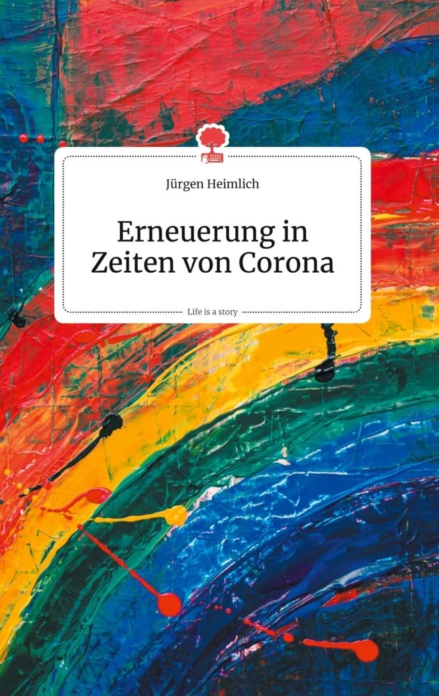 Erneuerung in Zeiten von Corona. Life is a Story - story.one Politics & Society