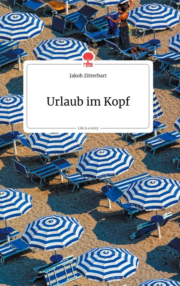Urlaub im Kopf. Life is a Story - story.one Politics & Society