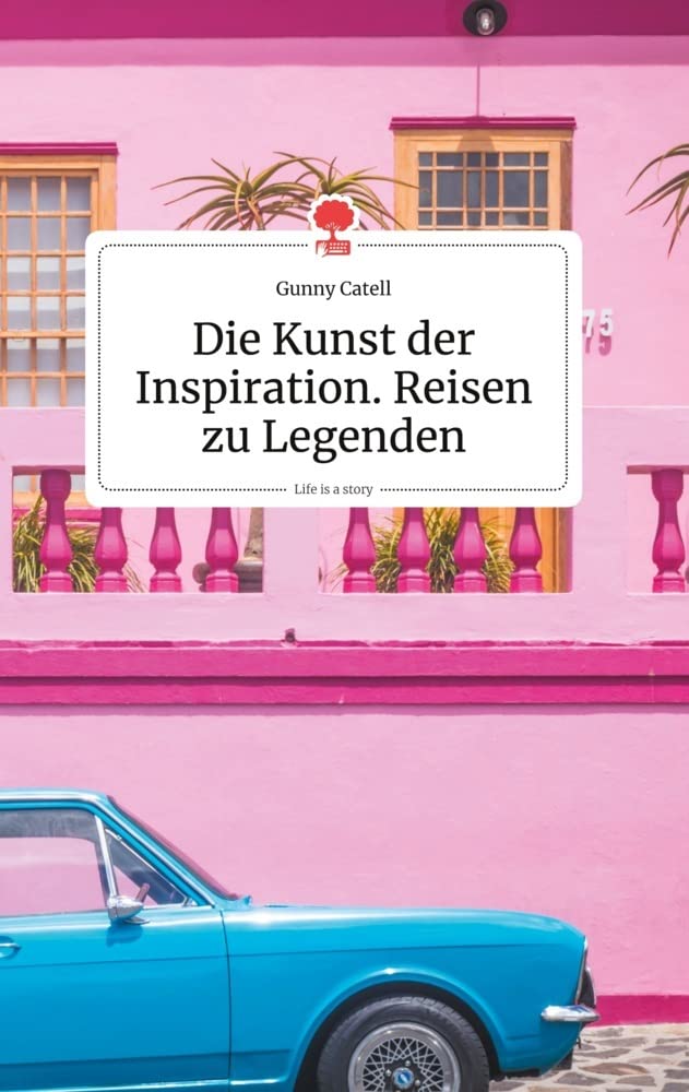 Die Kunst der Inspiration. Reisen zu Legenden. Life is a Story - story.one Politics & Society