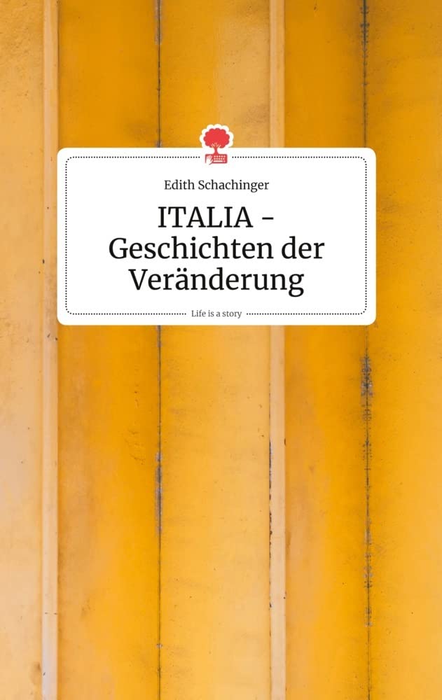 ITALIA - Geschichten der Veränderung. Life is a Story - story.one Politics & Society