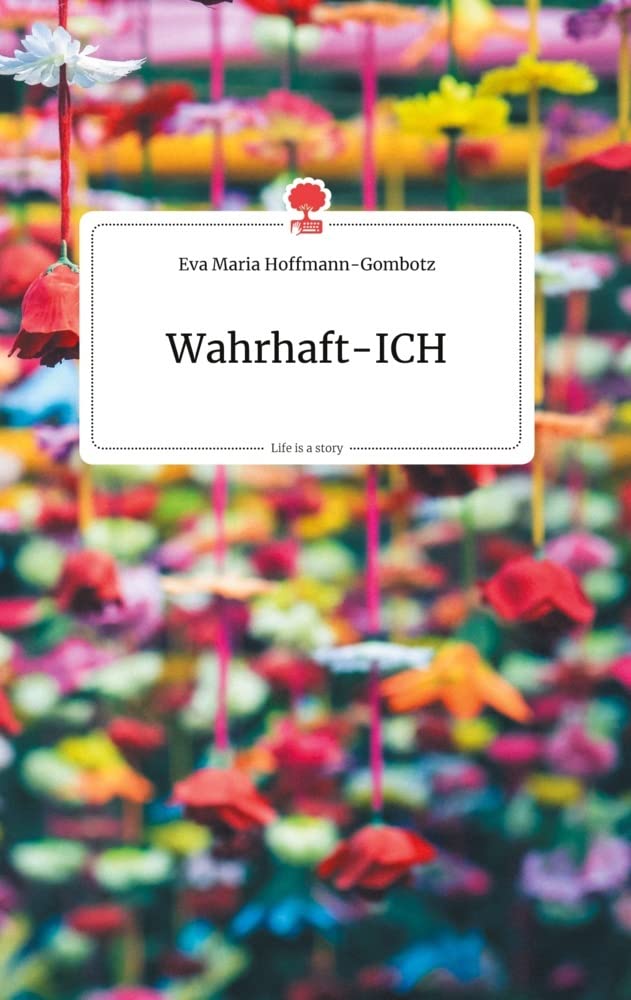 Wahrhaft-ICH. Life is a Story - story.one Politics & Society