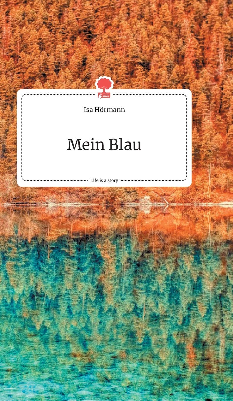 Mein Blau. Life is a Story Politics & Society