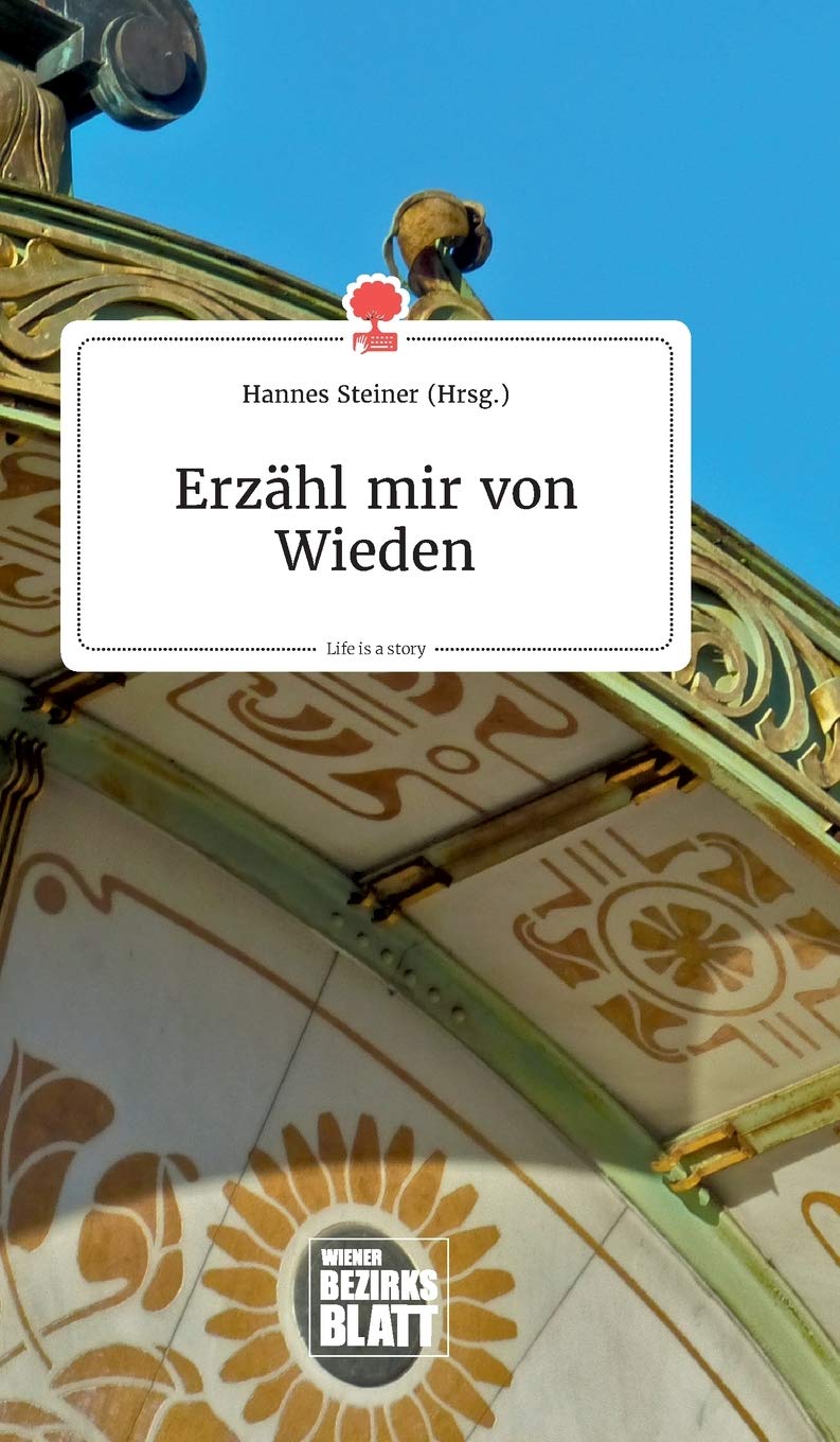 Erzähl mir von Wieden. Life is a Story - story.one book