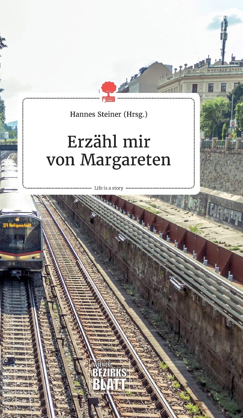 Erzähl mir von Margareten. Life is a Story - story.one Politics & Society
