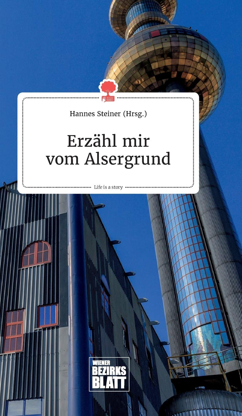 Erzähl mir vom Alsergrund. Life is a Story - story.one Politics & Society