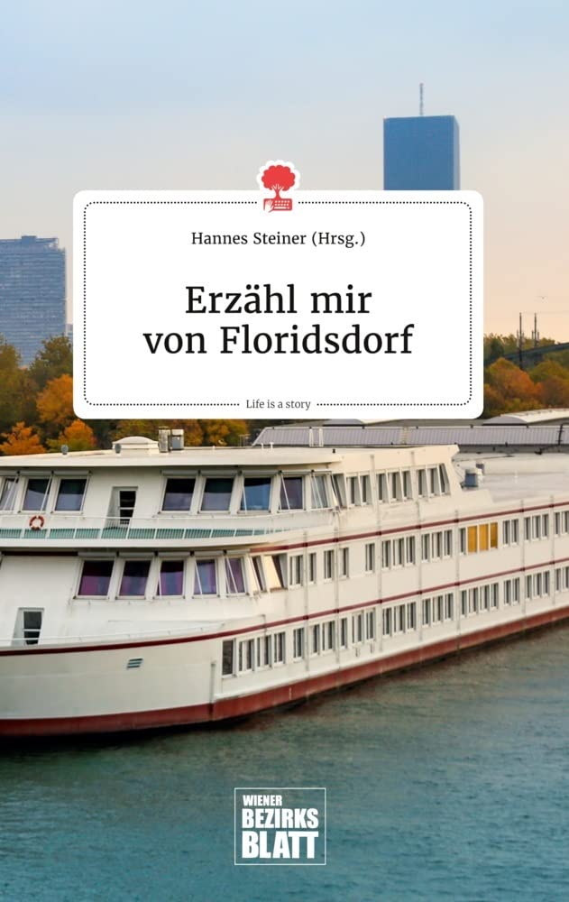Erzähl mir von Floridsdorf. Life is a Story - story.one Politics & Society