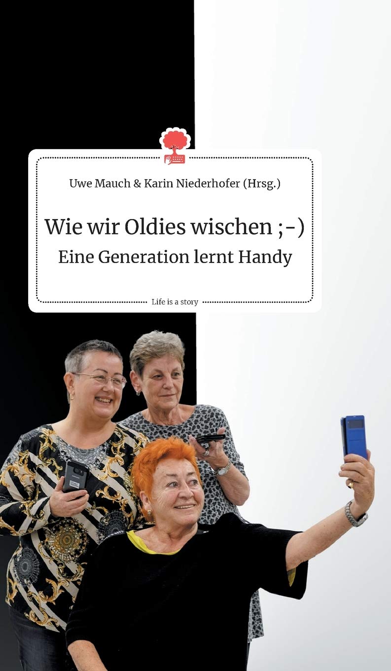 Wie wir Oldies wischen ;-) Eine Generation lernt Handy. Life is a Story - story.one Politics & Society