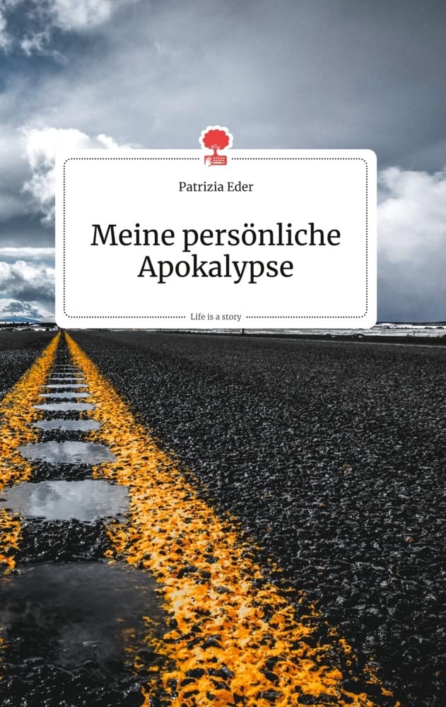 Meine persönliche Apokalypse. Life is a Story - story.one Politics & Society