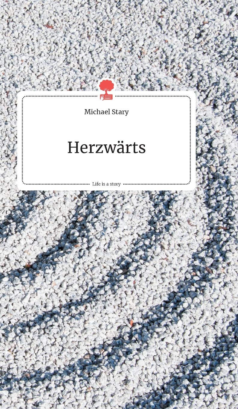 Herzwärts. Life is a Story - story.one Biographies