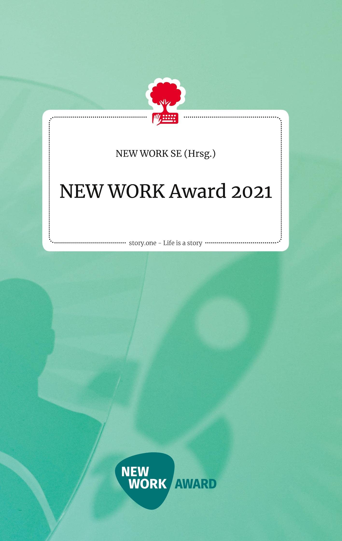 NEW WORK Award 2021. Life is a Story - story.one Politics & Society