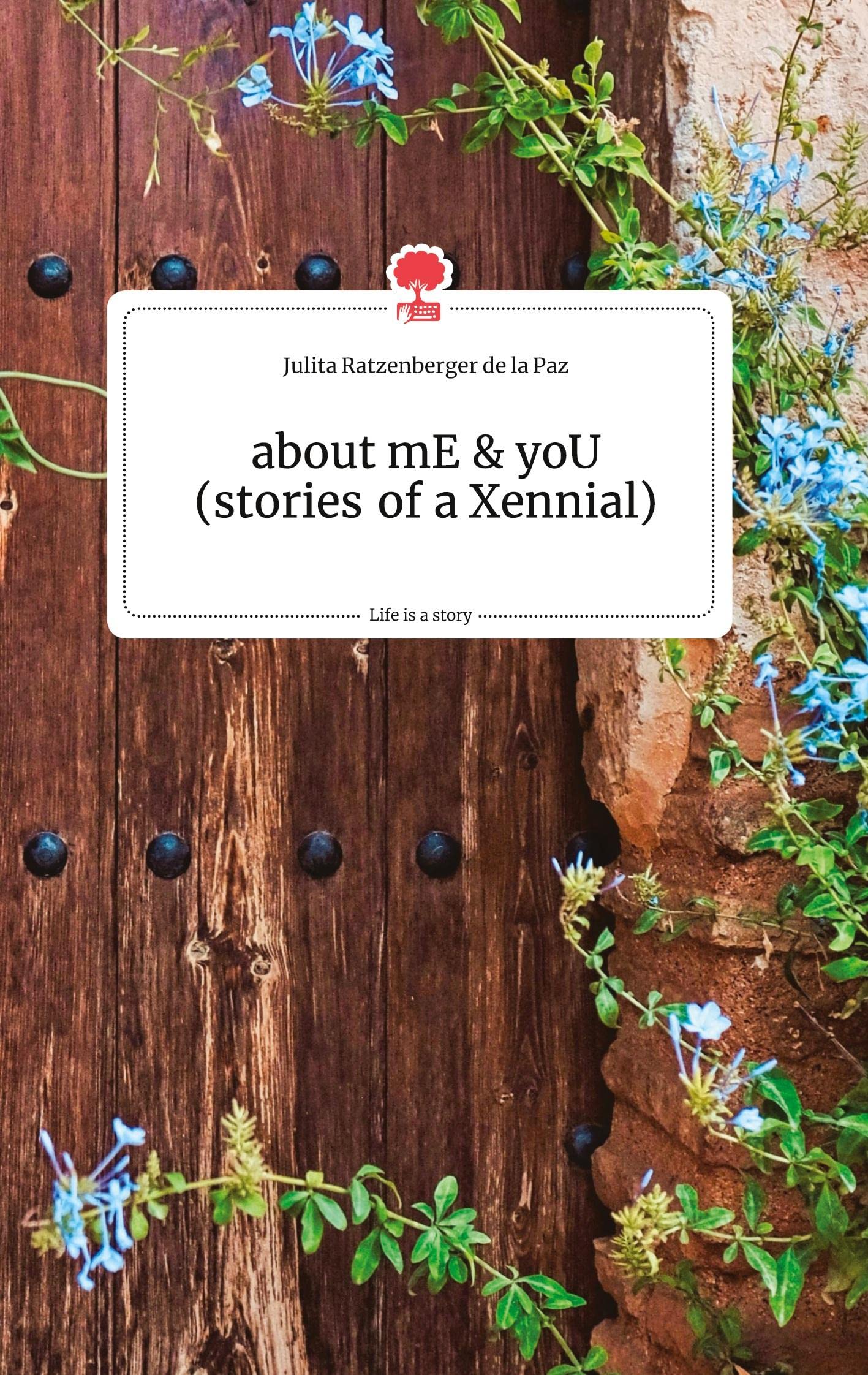 about mE and yoU (stories of a Xennial). Life is a Story - story.one Politics & Society Books