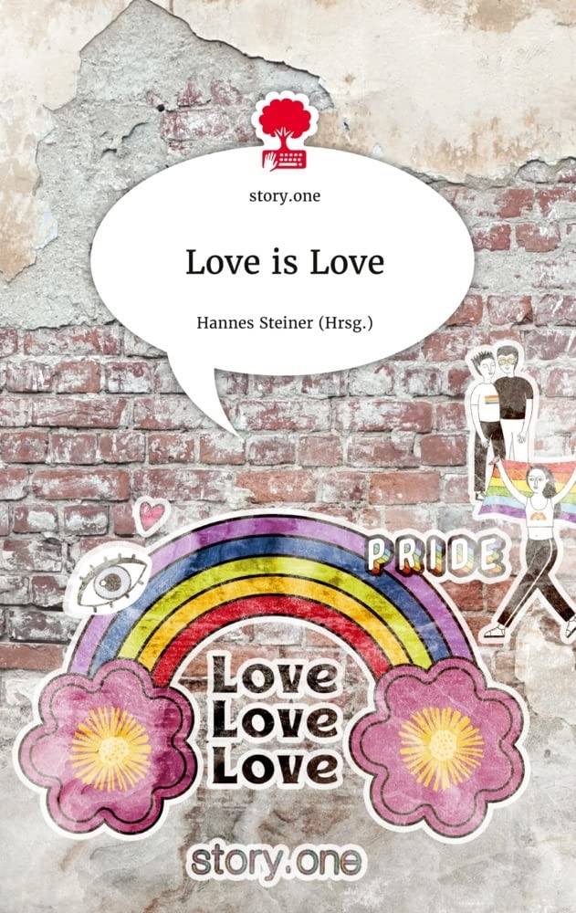 Love is  Love. Life is a Story - story.one Politics & Society