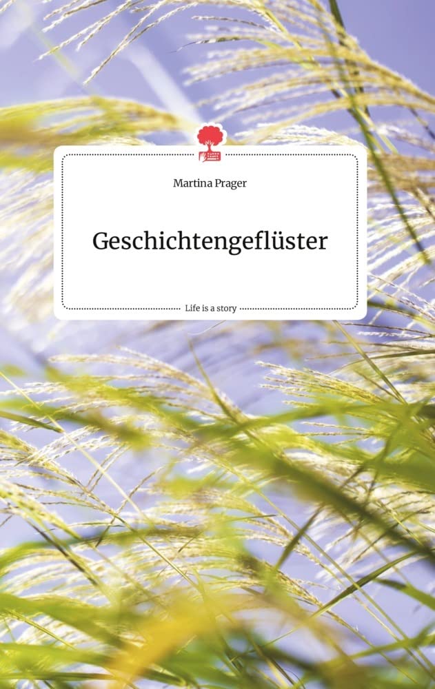 Geschichtengeflüster. Life is a Story - story.one book