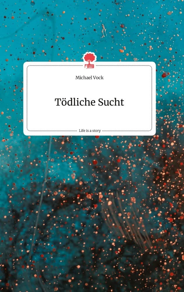Tödliche Sucht. Life is a Story - story.one Politics & Society