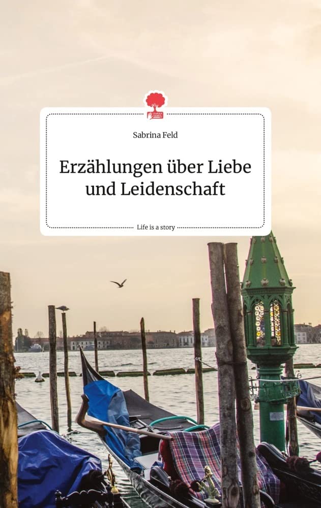 Erzählungen über Liebe und Leidenschaft. Life is a Story - story.one Politics & Society