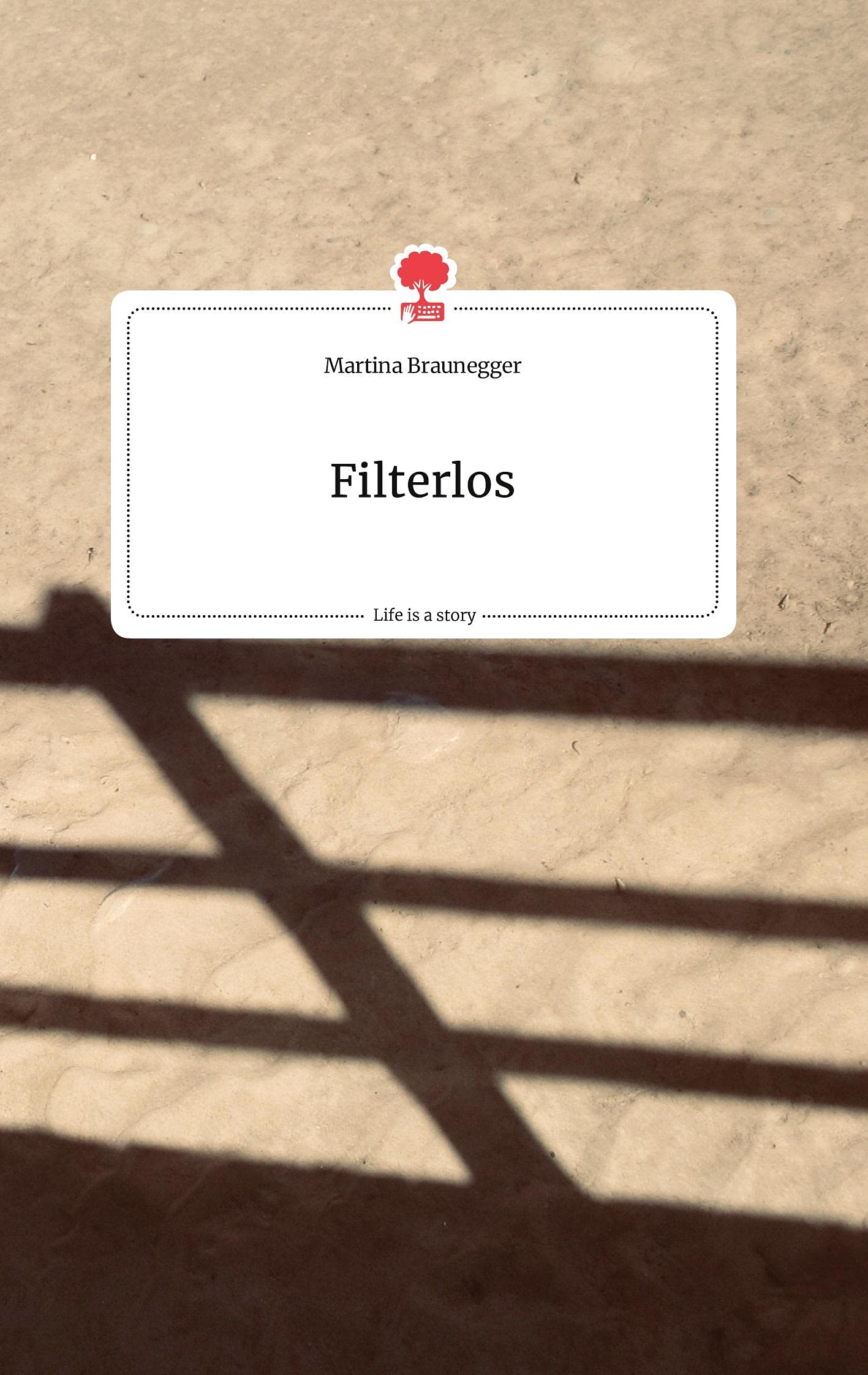 Filterlos. Life is a Story - story.one book