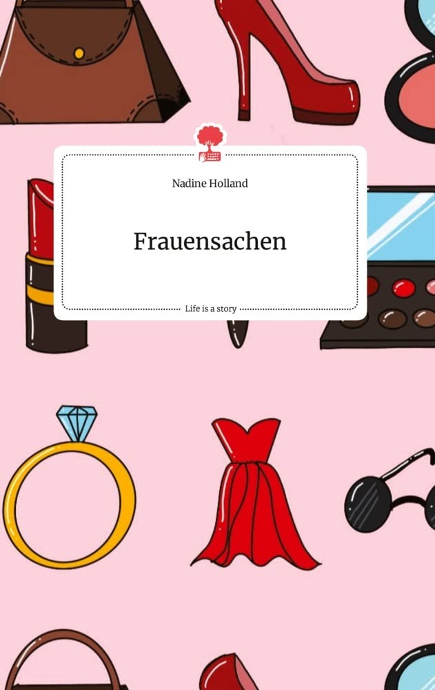Frauensachen. Life is a Story - story.one Politics & Society