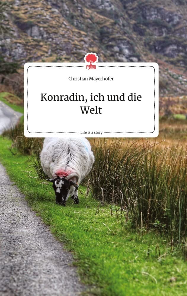 Konradin, ich und die Welt. Life is a Story - story.one Politics & Society
