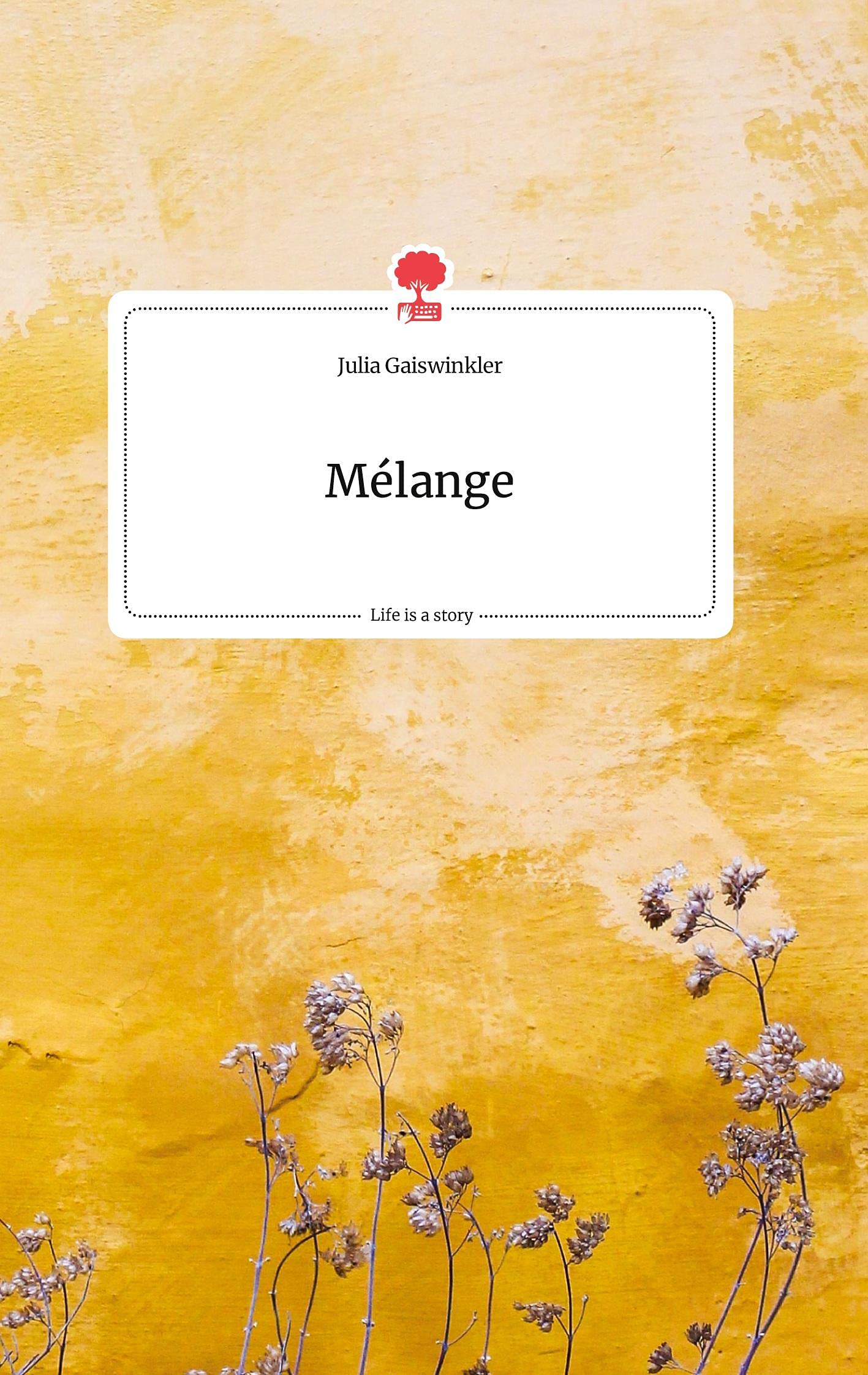 Mélange. Life is a Story - story.one Politics & Society