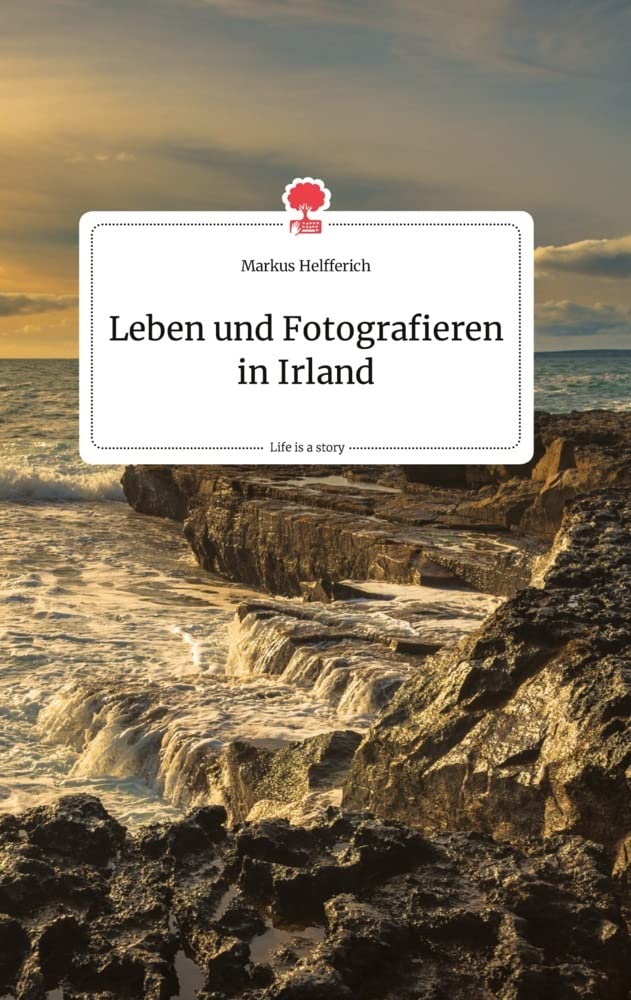 Leben und Fotografieren in Irland. Life is a Story - story.one Politics & Society