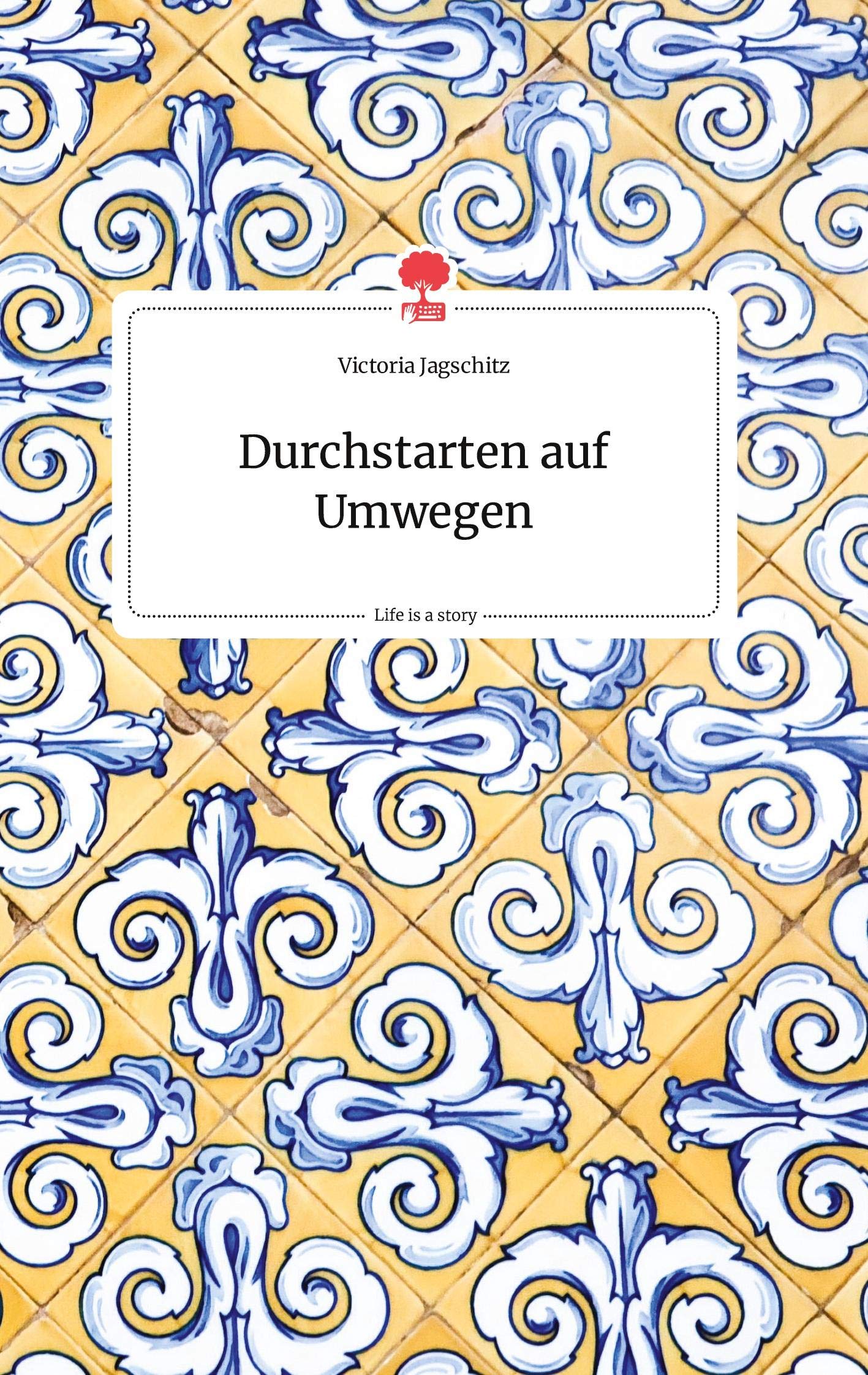 Durchstarten auf Umwegen. Life is a Story - story.one Politics & Society
