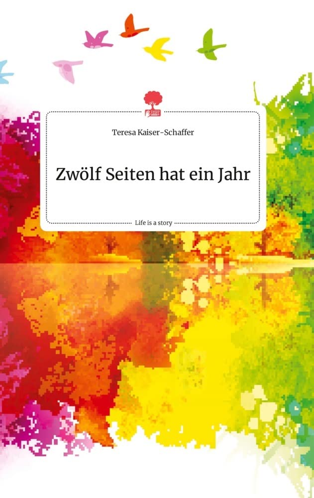 Zwölf Seiten hat ein Jahr. Life is a Story - story.one Politics & Society