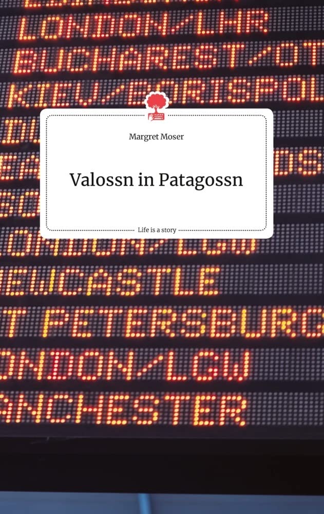 Valossn in Patagossn. Life is a Story - story.one Politics & Society