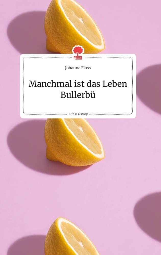 Manchmal ist das Leben Bullerbü. Life is a Story - story.one Politics & Society
