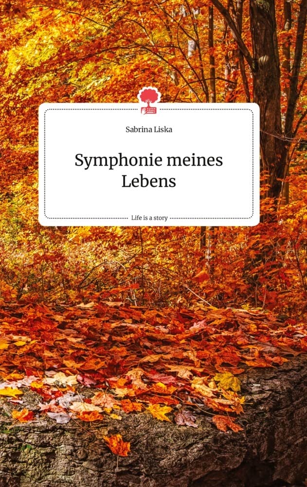 Symphonie meines Lebens. Life is a Story - story.one Politics & Society