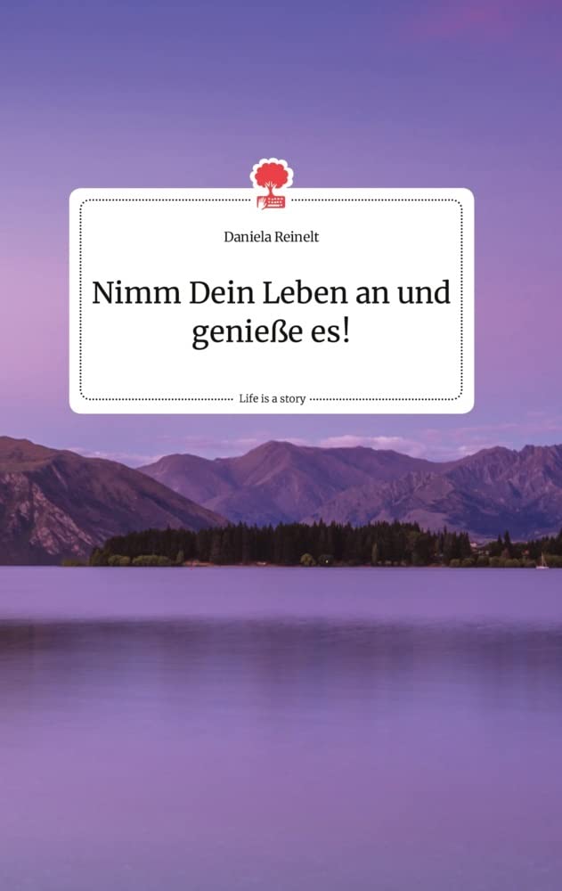 Nimm Dein Leben an und genieße es! Life is a Story - story.one Politics & Society